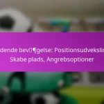 Hjørnevariationer: Korte hjørner, Løb mod nærmeste stolpe, Offensiv strategi ved fjerneste stolpe